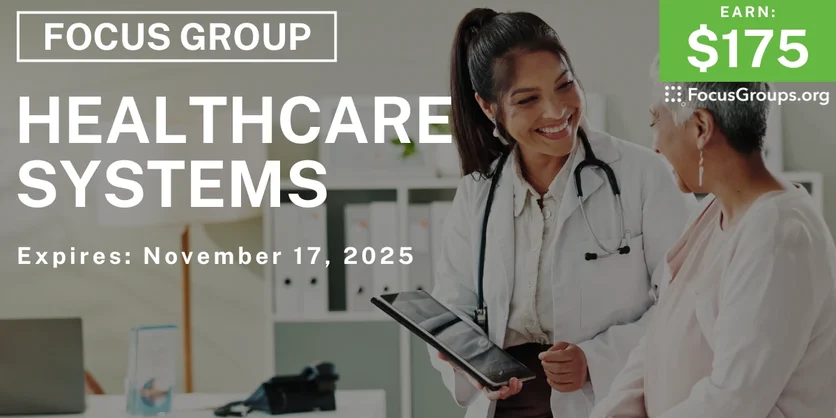 Focus Group in Houston on Healthcare Systems - $175 - $175 - 11/07/2025