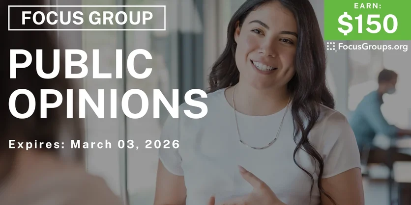 Focus Group in Michigan on Public Opinions - $150 - $150 - 02/17/2026