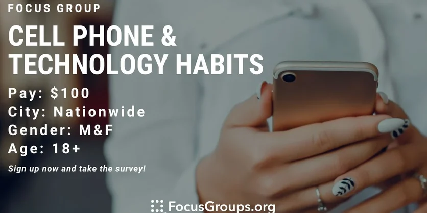 Focus Group on Cell Phone and Technology Habits - $100 - 09/24/2023