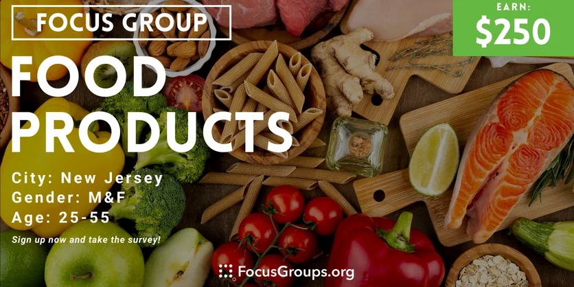 Focus Group in New Jersey on Food Products - $250 - 02/01/2024