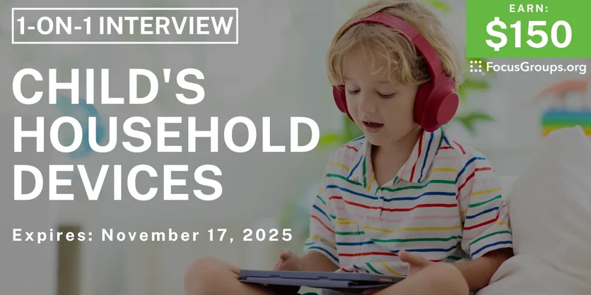 Research Study for Parents in Sunnyvale on Child's Household Devices - $150 - $150 - 11/06/2025