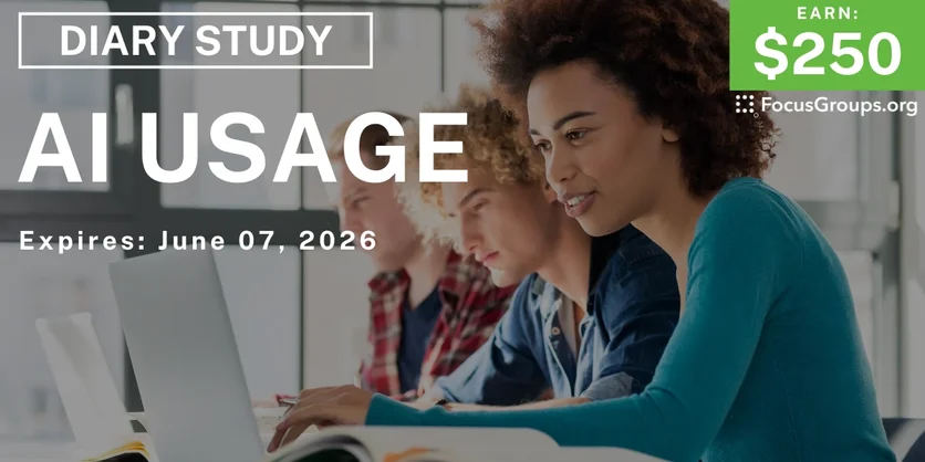 Research Study for Teens on AI Usage - $250 - $250 - 06/02/2026