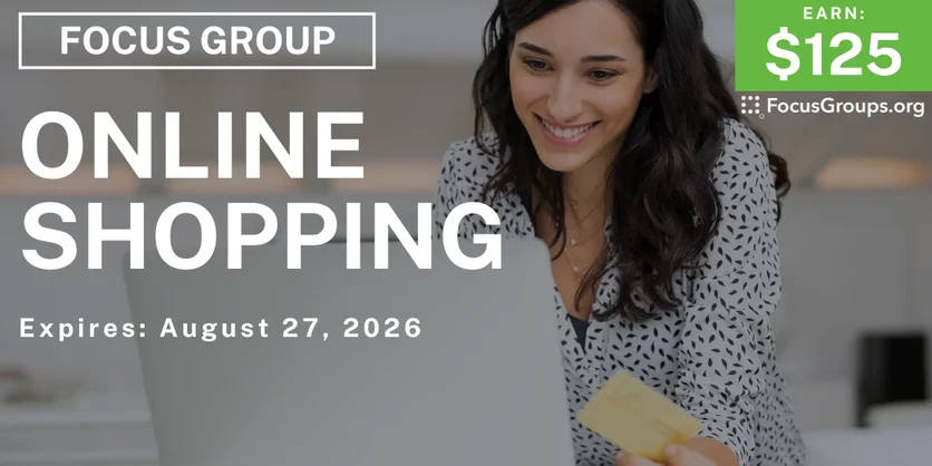 Focus Group in Chicago on Online Shopping - $125 - $125 - 08/05/2026