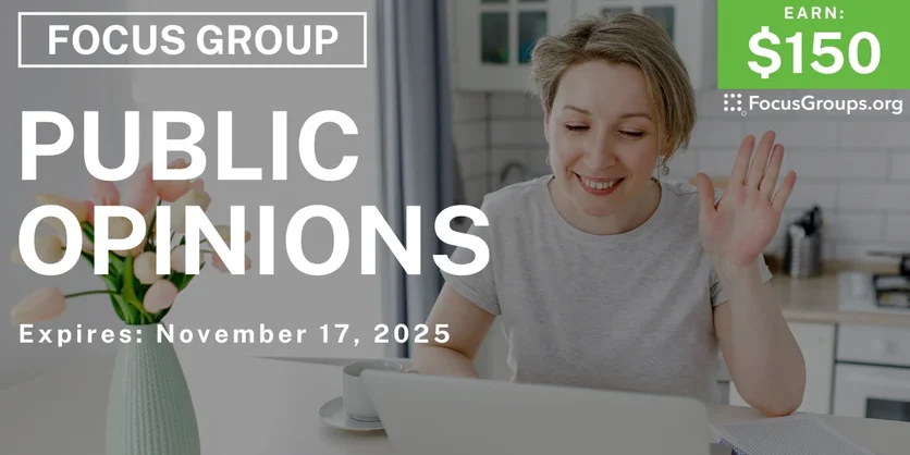 Focus Group in Michigan on Public Opinions - $150 - $150 - 10/30/2025
