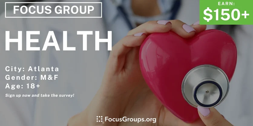 Focus Group in Atlanta on Health - $150+ - 05/07/2024