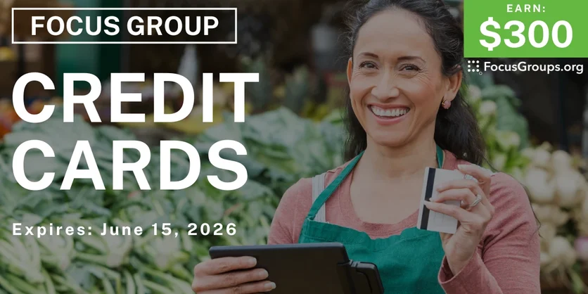 Focus Group in Dallas on Credit Cards - $300 - $300 - 05/22/2026