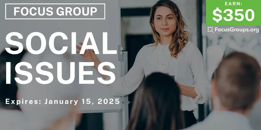 Focus Group in Dallas on Social Issues - $350 - 01/03/2025