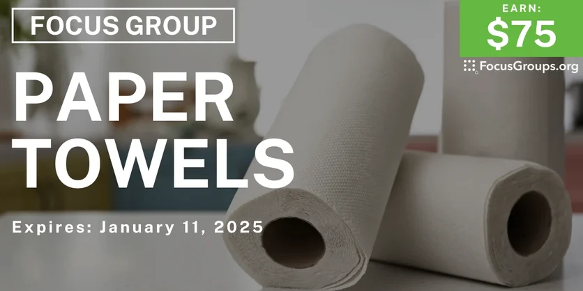 Focus Group in Cincinnati on Paper Towels - $75 - 12/30/2024
