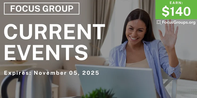 Graphic promoting Current Events Research Study, $140 payout, happening November 06, 2025