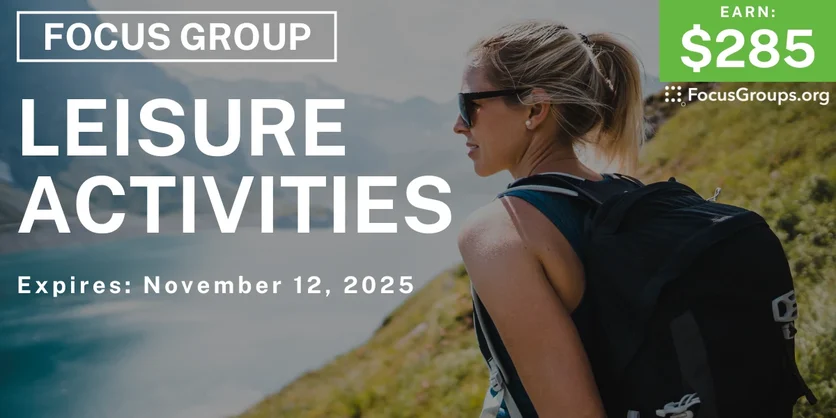 Focus Group in Phoenix on Leisure Activities - $285 - $285 - 10/16/2025