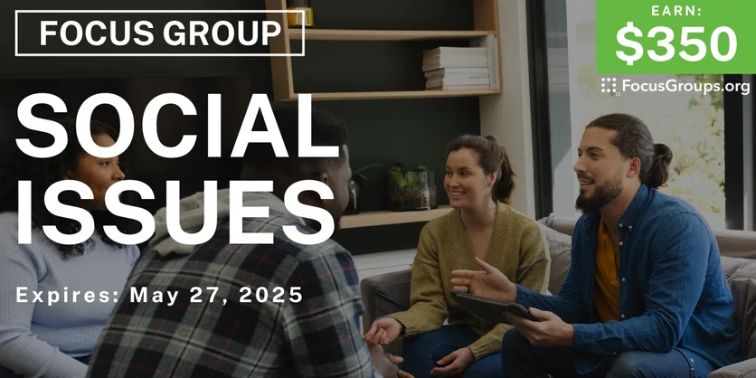 Focus Group in NYC on Social Issues - $350 - 05/21/2025