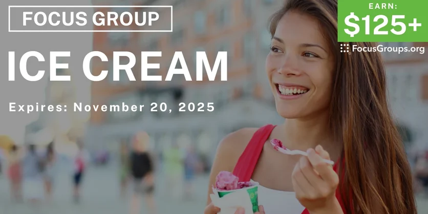 Focus Group in LA on Ice Cream - $125+ - $125-$175 - 11/05/2025