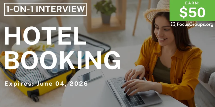 Research Study on Hotel Booking - $50 - $50 - 05/22/2026