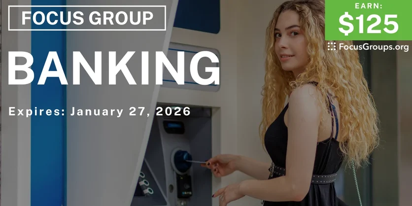 Focus Group in Charlotte on Banking - $125 - $125 - 01/15/2026