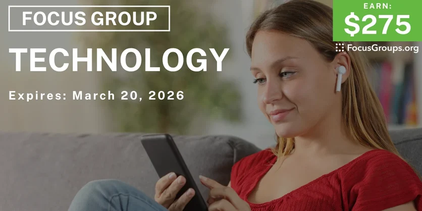 Focus Group in SF on Technology - $275 - $275 - 03/11/2026