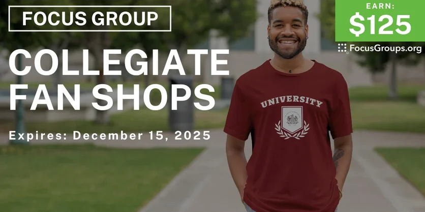 Focus Group on Collegiate Fan Shops - $125 - $125 - 12/03/2025