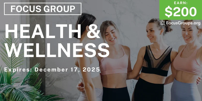 Focus Group for Women on Health & Wellness - $200 - $200 - 12/05/2025