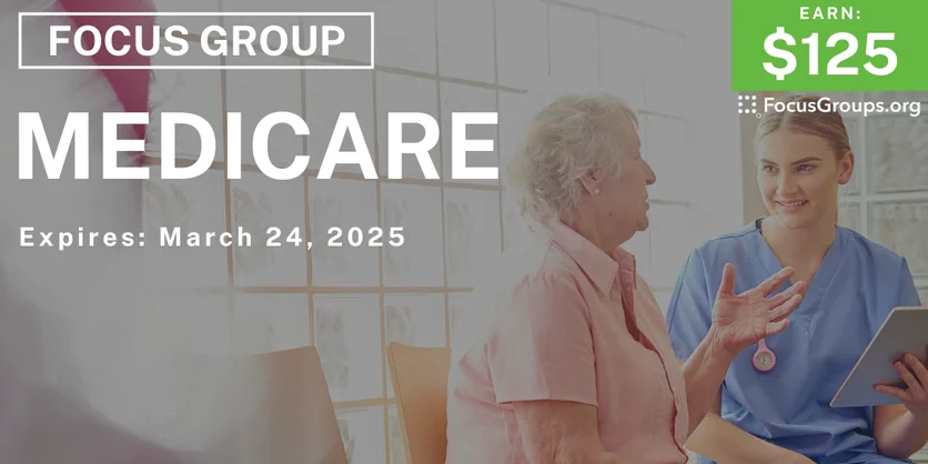 Focus Group in Milwaukee on Medicare - $125 - 03/04/2025