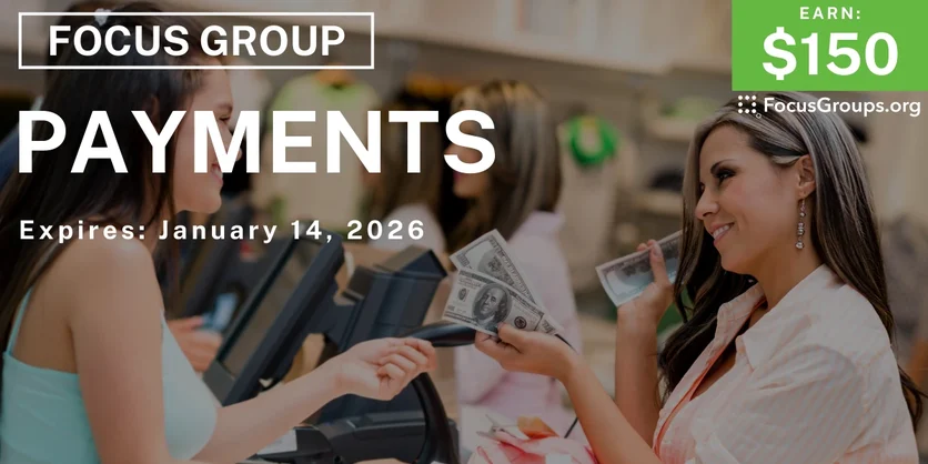 Focus Group in NYC on Payments - $150 - $150 - 01/05/2026