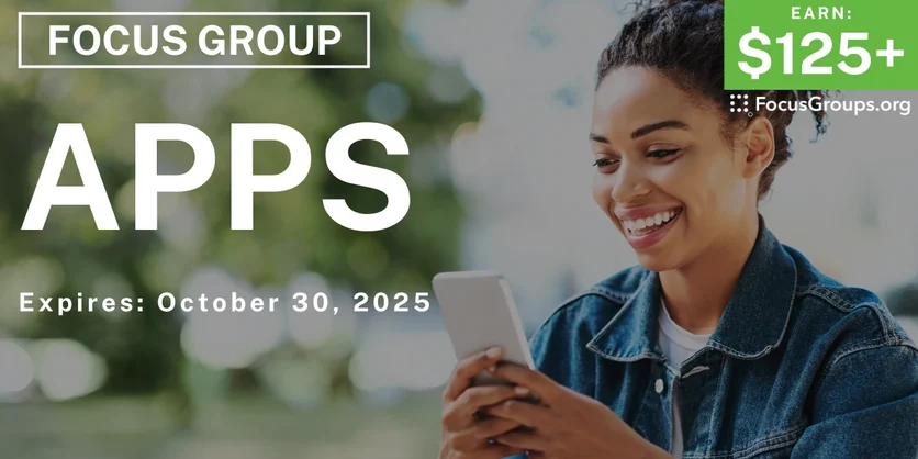 Focus Group on Apps - $125+ - $125+ - 10/01/2025
