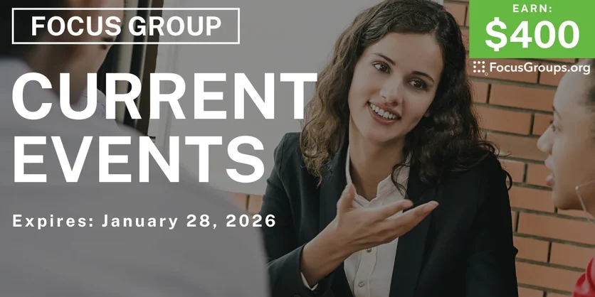 Focus Group in Columbus on Current Events - $400 - $400 - 01/16/2026