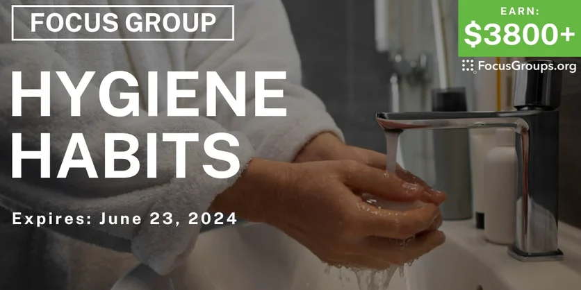 Focus Group for Women in Phoenix on Hygiene Habits - $3800+ - 06/13/2024