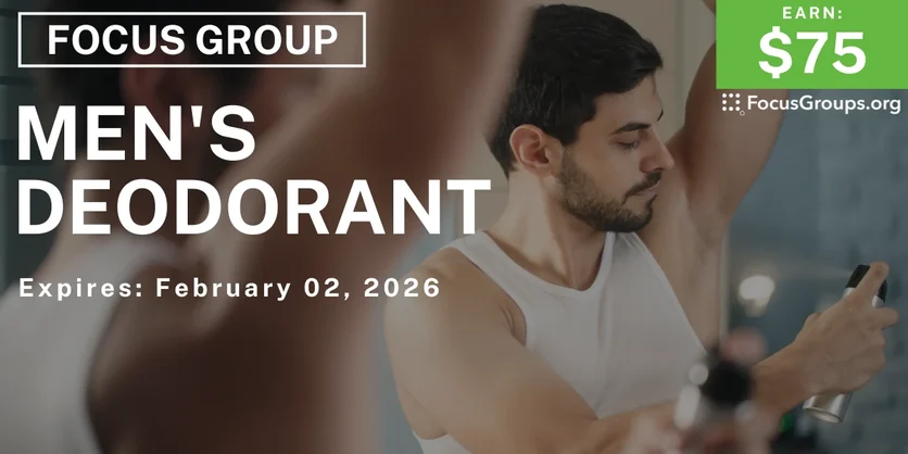 Focus Group in Columbus on Men's Deodorant - $75 - $75 - 01/21/2026