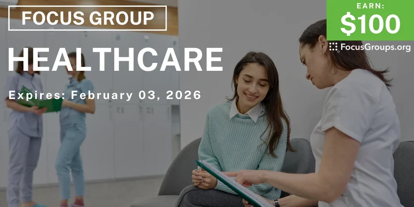 Healthcare Focus Group - $100 - $100 - 01/22/2026
