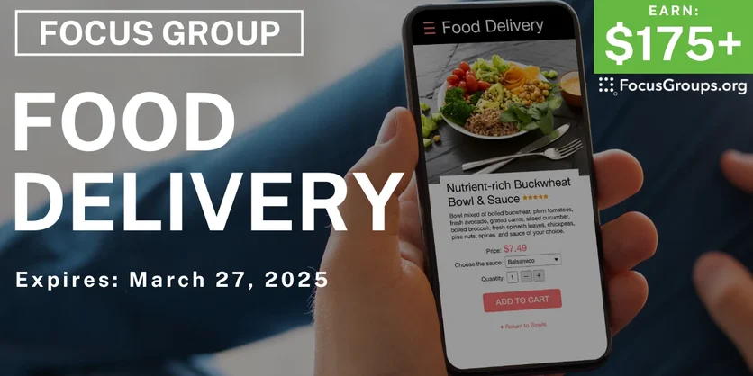 Focus Group in Chicago on Food Delivery Apps - $175-$475 - 03/07/2025