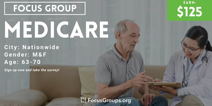 Focus Group on Medicare - $125 - 03/08/2024