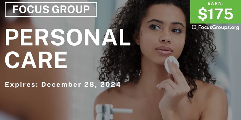 Focus Group on Personal Care - $175 - 11/22/2024