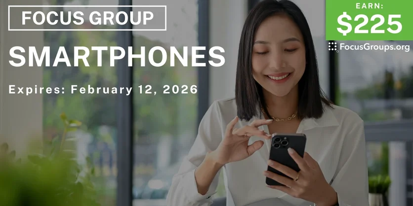 Focus Group in SF on Smartphones - $225 - $225 - 01/27/2026