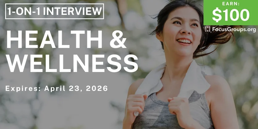 Health & Wellness Research Study - $100 - $100 - 04/14/2026