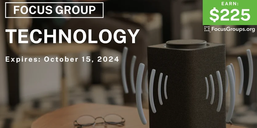 Focus Group on Technology - $225 - 10/03/2024
