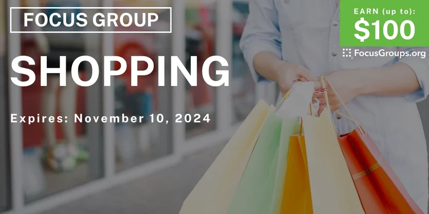 Focus Group on Shopping - $50-$100 - 11/04/2024