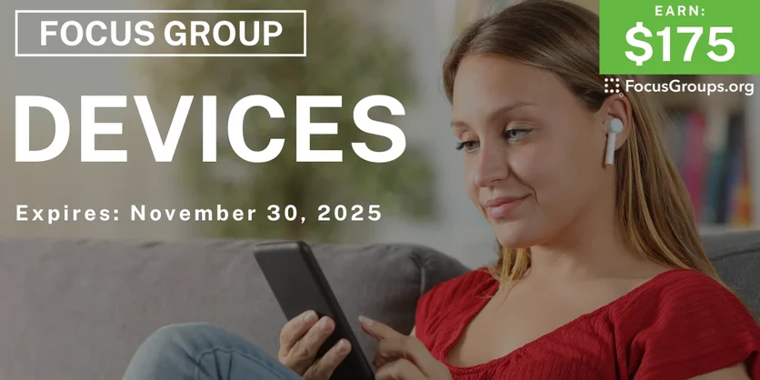Focus Group in Seattle on Devices - $175 - $175 - 11/17/2025