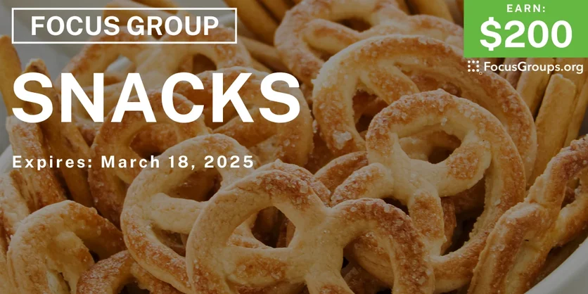 Focus Group in Chicago on Snacks - $200 - 03/03/2025