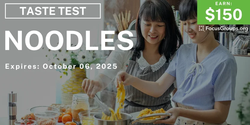 Taste Test for Parents in Anaheim on Noodles - $150 - $150 - 09/29/2025