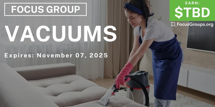 Focus Group in Boston on Vacuums - TBD - 11/28/2025