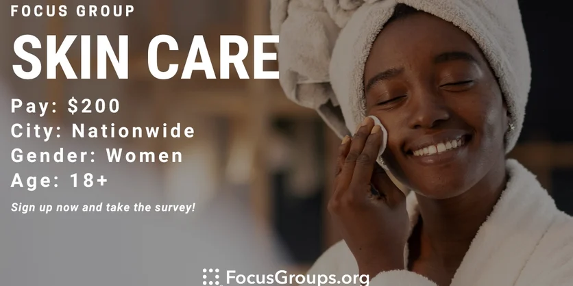 Focus Group for Women on Skin Care - $200 - 12/29/2023