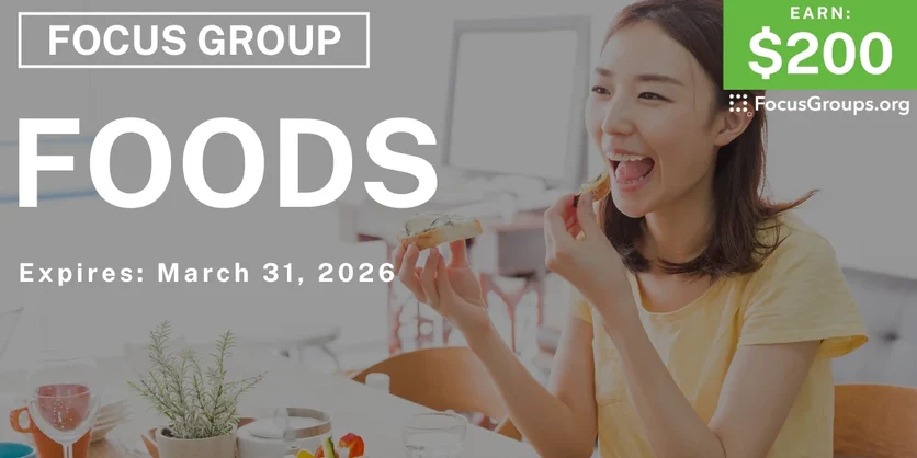 Focus Group on Foods - $200 - $200 - 03/18/2026