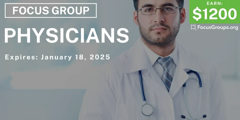 Focus Group in Raleigh for Physicians - $1200 - 01/06/2025