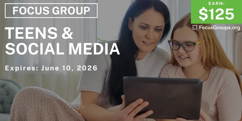 Research Study on Teens & Social Media - $125 - $125 - 06/05/2026