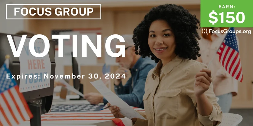 Online Focus Group for Women in Arizona on Voting - $150 - 10/31/2024
