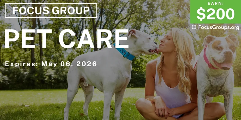 Focus Group on Pet Care - $200 - $200 - 04/23/2026