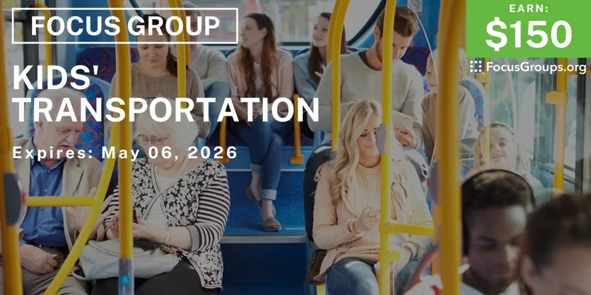 Kids' Transportation Study for Parents - $150 - $150 - 04/27/2026