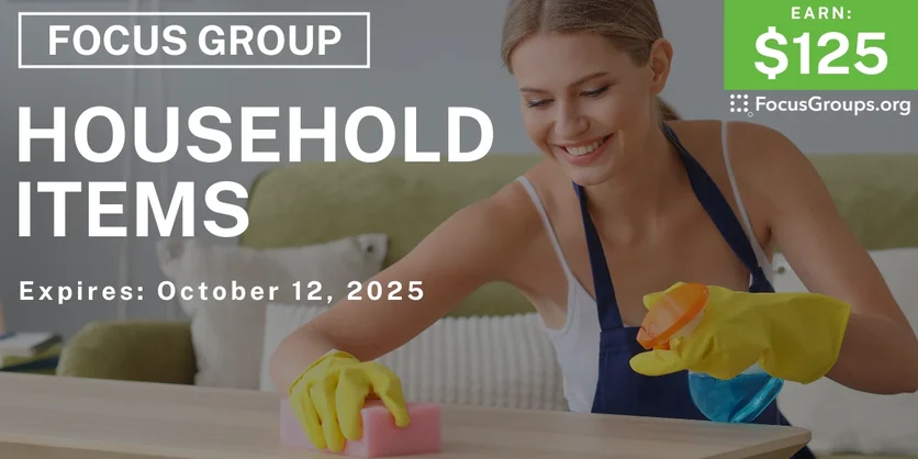 Focus Group on Household Items - $125 - $125 - 09/30/2025