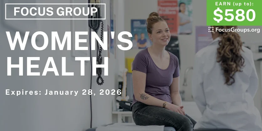 Focus Group in SF on Women's Health - up to $580 - up to $580 - 01/27/2026