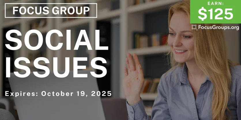 Graphic promoting Focus Group on Social Issues, $125 payout, happening October 19, 2025