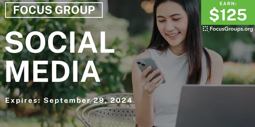 Focus Group on Social Media - $125 - 09/05/2024